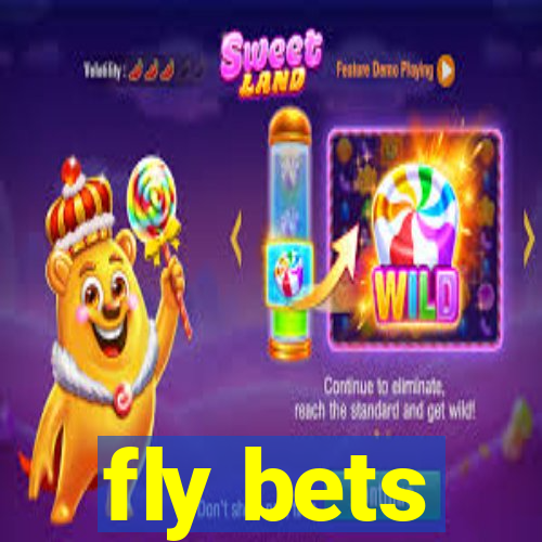 fly bets